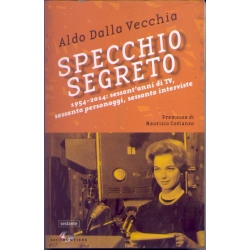 Aldo Dalla vecchia - Specchio segreto